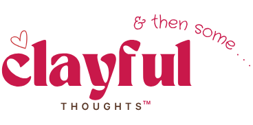 Clayful Thoughts